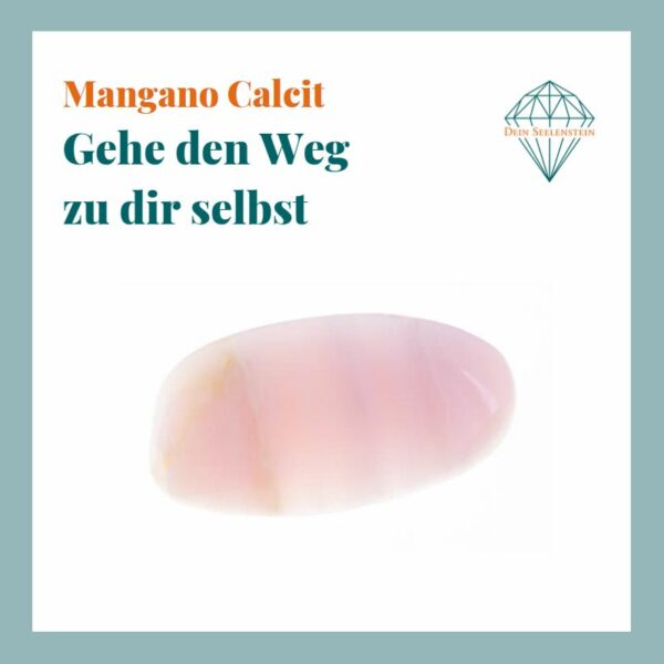 Dein-Seelenstein-Heilstein-Calcit-Mangano-Spruch