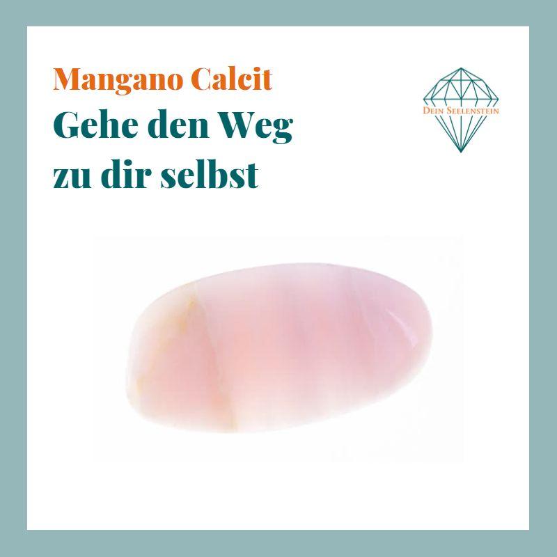 Dein-Seelenstein-Heilstein-Calcit-Mangano-Spruch