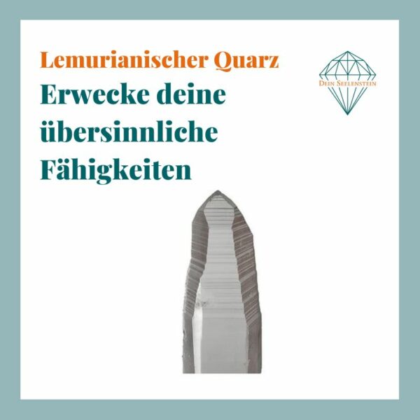 Dein-Seelenstein-Lemurianischer-Quarz-Spruch