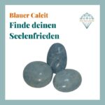 Dein-Seelenstein-Produkt-Calcit-blau-Spruch